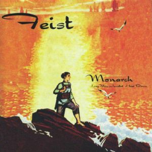 Album Feist - Monarch (Lay Your Jewelled Head Down)