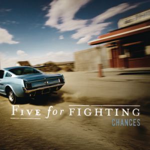 Album Five For Fighting - Chances