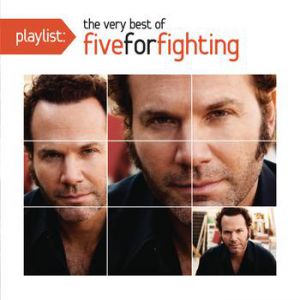 Five For Fighting : Playlist: The Very Best of Five For Fighting
