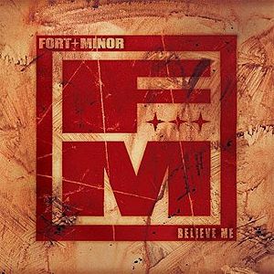 Album Fort Minor - Believe Me