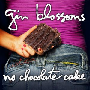 Album Gin Blossoms - No Chocolate Cake