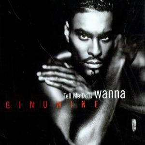 Album Ginuwine - Tell Me Do U Wanna