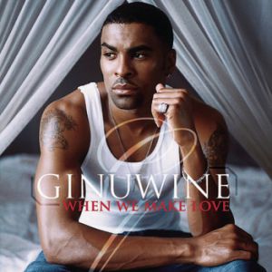 Album Ginuwine - When We Make Love