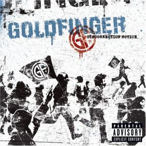 Album Disconnection Notice - Goldfinger