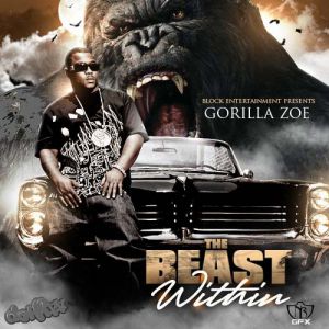 Gorilla Zoe The Beast Within, 2010