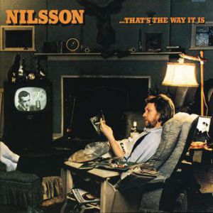 ...That's the Way It Is - Harry Nilsson