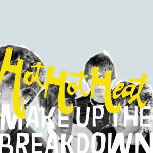 Album Hot Hot Heat - Make Up the Breakdown