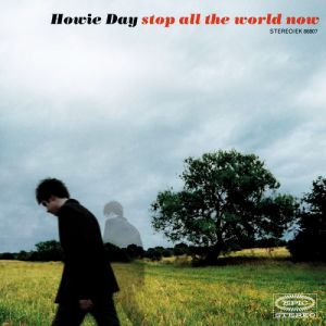 Album Howie Day - Stop All the World Now