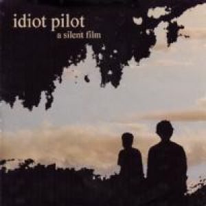 Album A Silent Film - Idiot Pilot