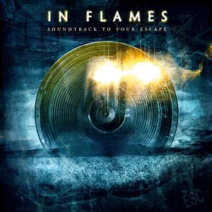 Album Soundtrack to Your Escape - In Flames