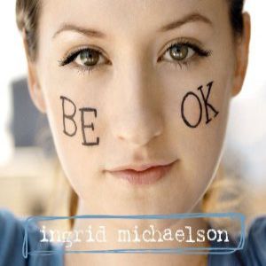 Album Ingrid Michaelson - Be OK