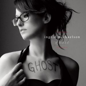 Ingrid Michaelson : Ghost