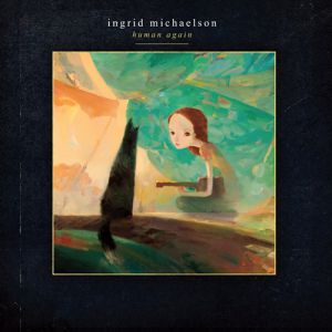 Album Ingrid Michaelson - Human Again