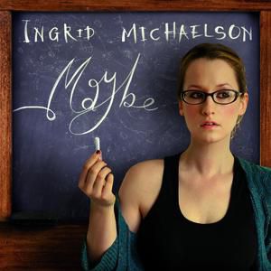 Album Ingrid Michaelson - Maybe