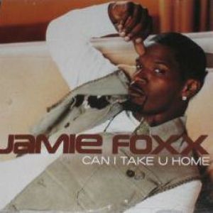 Jamie Foxx Can I Take U Home, 2015