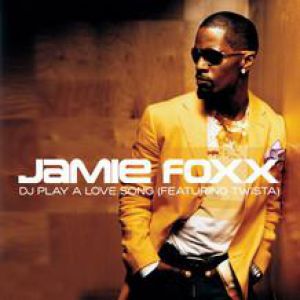 Jamie Foxx : DJ Play a Love Song