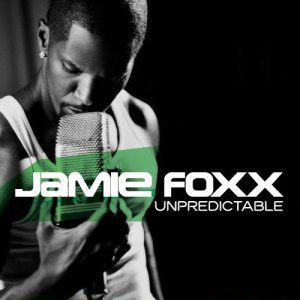 Album Jamie Foxx - Unpredictable