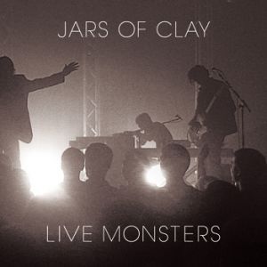 Album Live Monsters - Jars of Clay