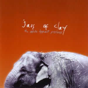 Album Jars of Clay - The White Elephant Sessions