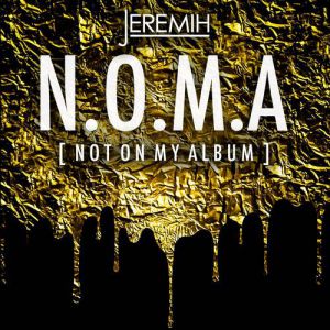 Album Jeremih - N.O.M.A. (Not On My Album)