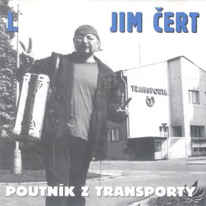Album Jim Čert - Poutník z Transporty