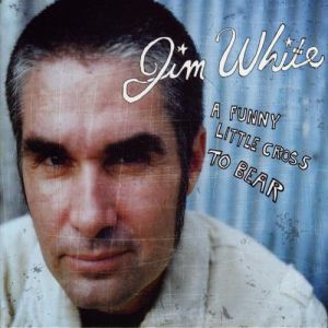 Album Jim White - A Funny Little Cross to Bear
