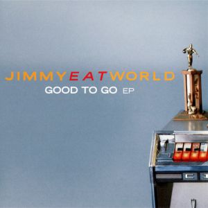 Album Jimmy Eat World - Good to Go