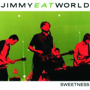 Jimmy Eat World : Sweetness