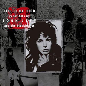 Joan Jett : Fit to Be Tied