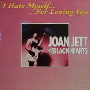 Joan Jett I Hate Myself for Loving You, 1988