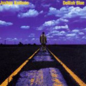 Album Joshua Kadison - Delilah Blue