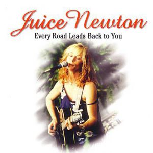 Album Juice Newton - Every Road Leads Back to You