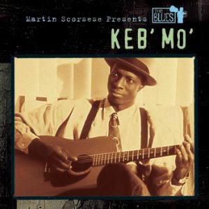 Martin Scorsese Presents the Blues: Keb' Mo' - album