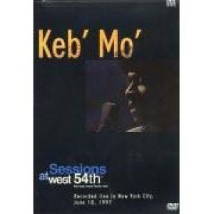 Keb' Mo' : Sessions at West 54th: Recorded Live in New York
