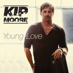 Kip Moore Young Love, 2013