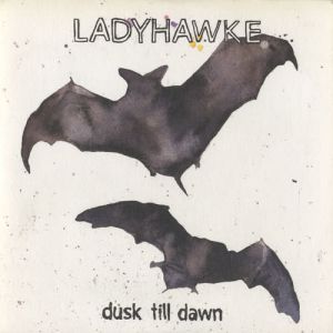 Album Dusk Till Dawn - Ladyhawke