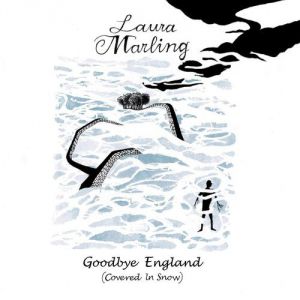 Laura Marling : Goodbye England (Covered in Snow)