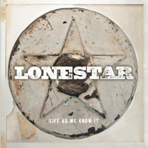 Album Lonestar - Life as We Know It