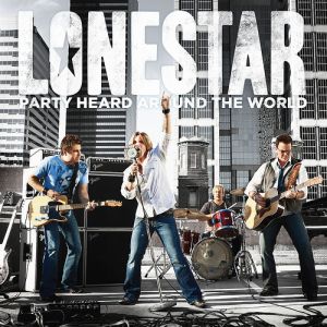 Album Lonestar - Party Heard Around the World