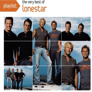 Lonestar : Playlist: The Very Best of Lonestar