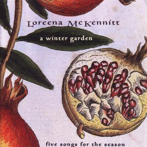 Album Loreena Mckennitt - A Winter Garden: Five Songs for the Season