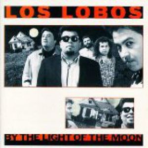 Album Los Lobos - By the Light of the Moon