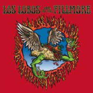 Album Los Lobos - Live at the Fillmore