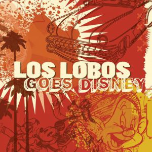 Los Lobos Goes Disney - album