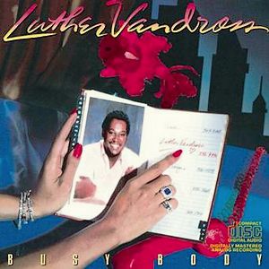 Luther Vandross Busy Body, 1983