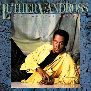 Luther Vandross Give Me the Reason, 1986