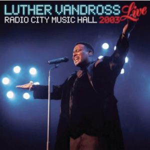 Luther Vandross : Live Radio City Music Hall 2003