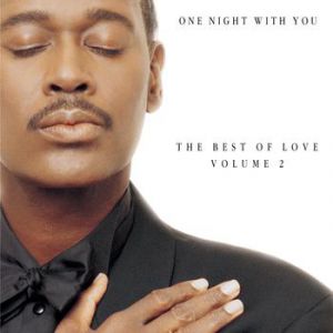 Album Luther Vandross - One Night with You: The Best of Love, Volume 2