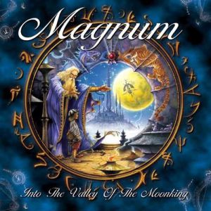 Album Into the Valley of the Moonking - Magnum