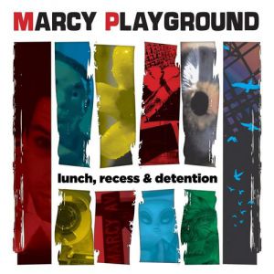 Album Marcy Playground - Lunch, Recess & Detention